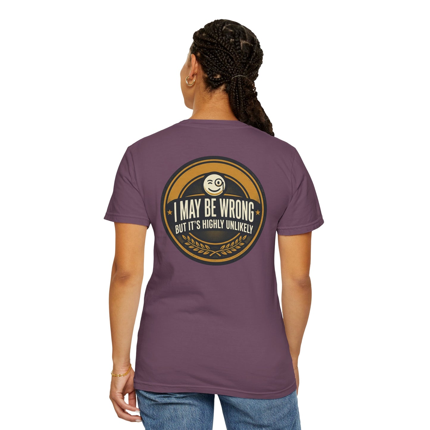 I May Be Wrong Funny T-Shirt – Vintage Badge Graphic Tee | Sarcastic Humor Shirt, Unisex Casual Tee