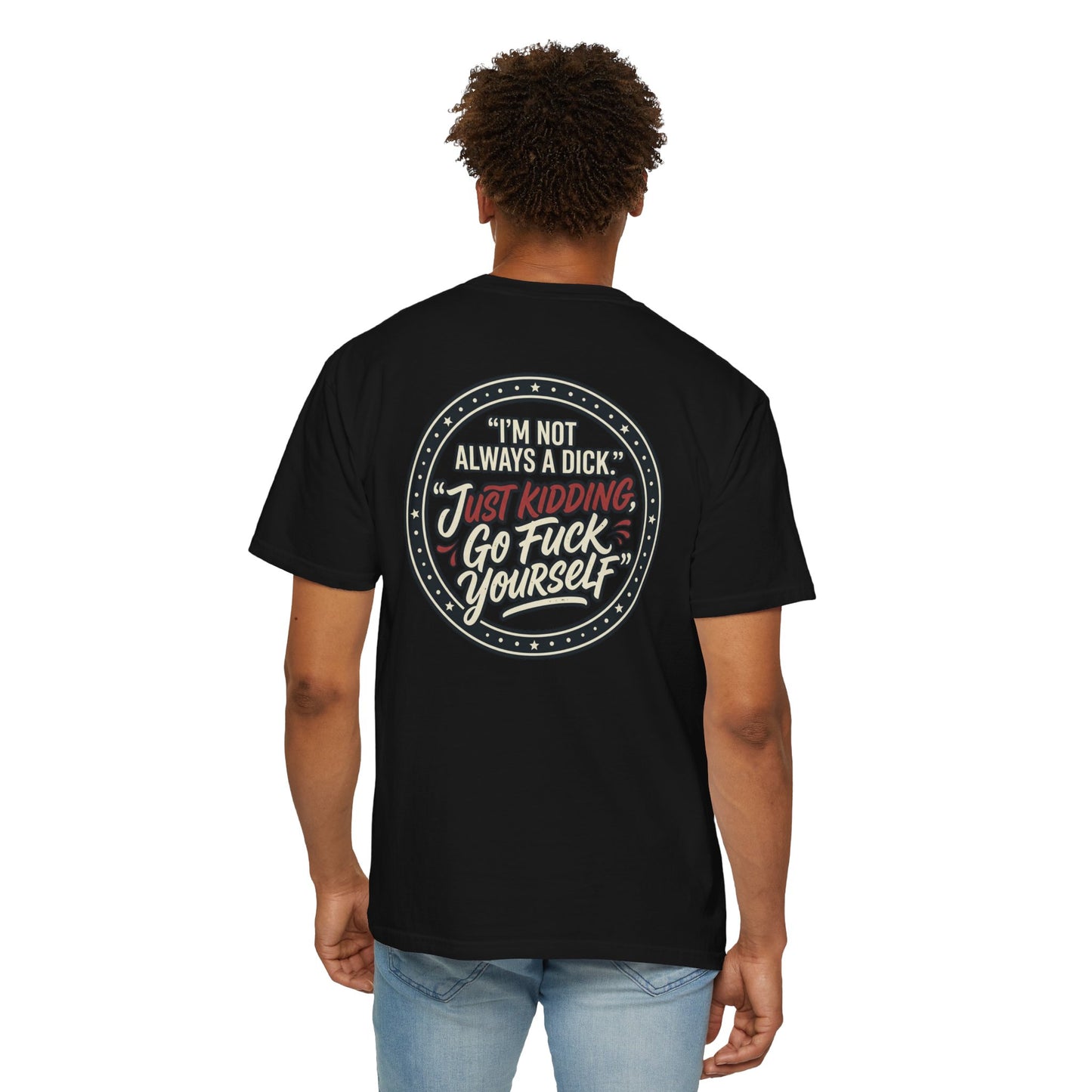 Funny Offensive Graphic T-Shirt – Sarcastic Statement Tee | Vintage Humor Shirt, Unisex Casual Tee