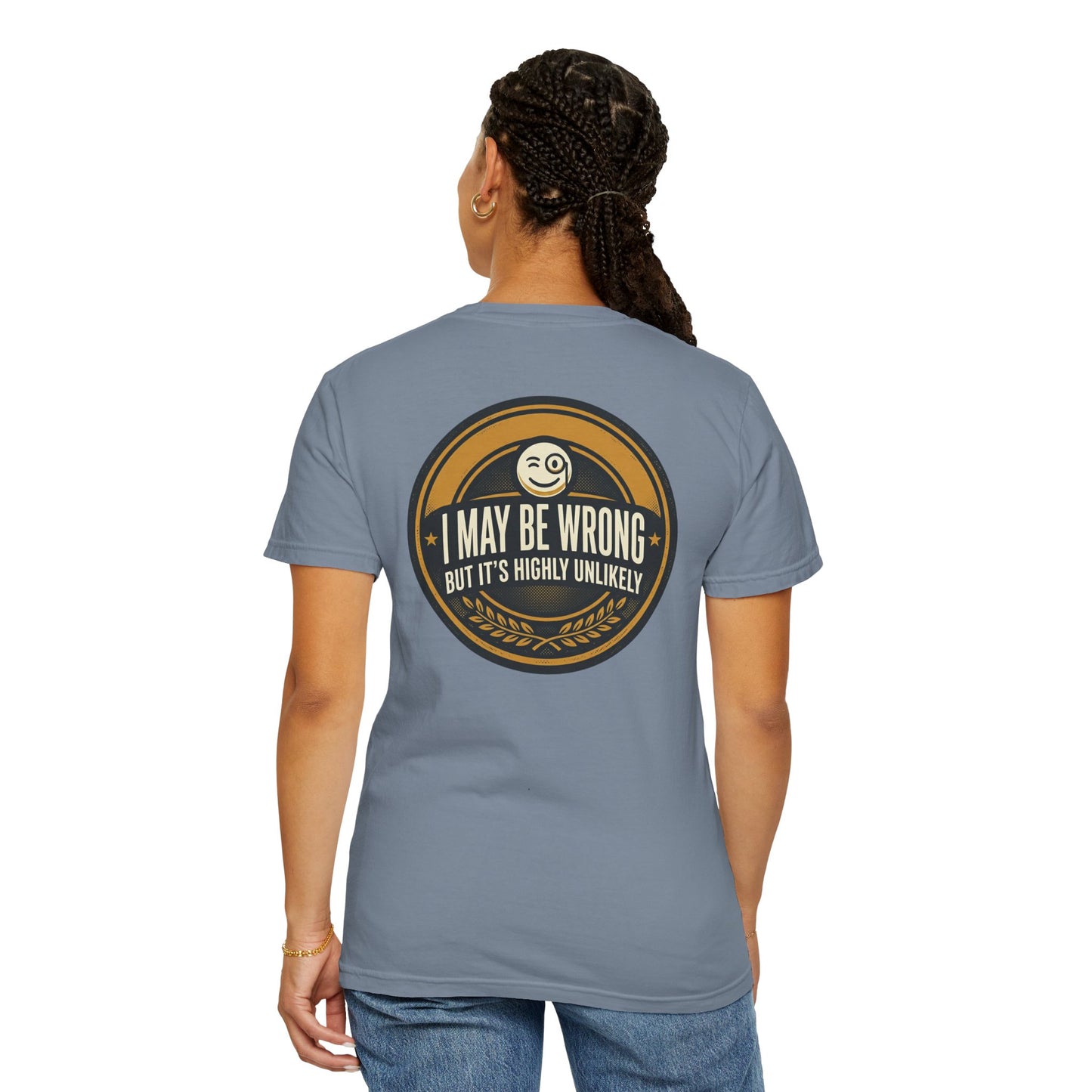 I May Be Wrong Funny T-Shirt – Vintage Badge Graphic Tee | Sarcastic Humor Shirt, Unisex Casual Tee