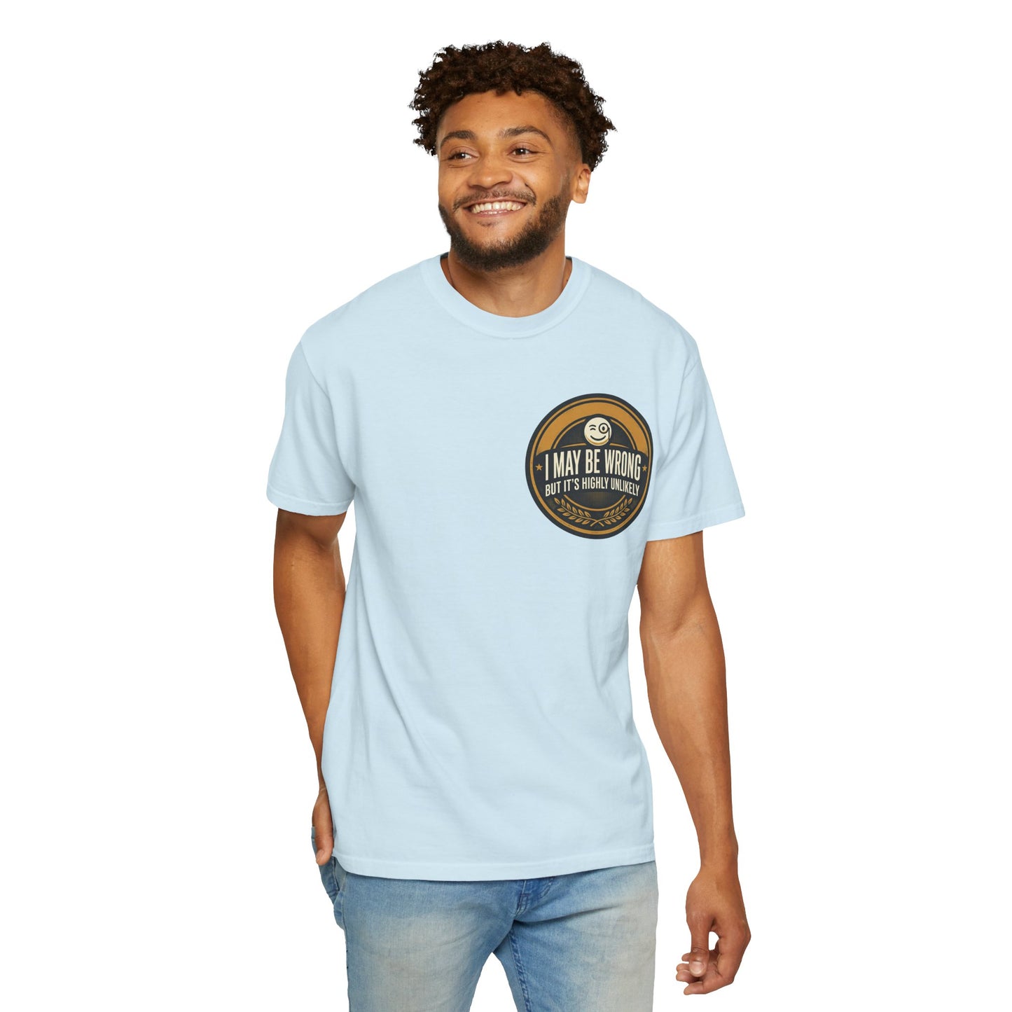I May Be Wrong Funny T-Shirt – Vintage Badge Graphic Tee | Sarcastic Humor Shirt, Unisex Casual Tee