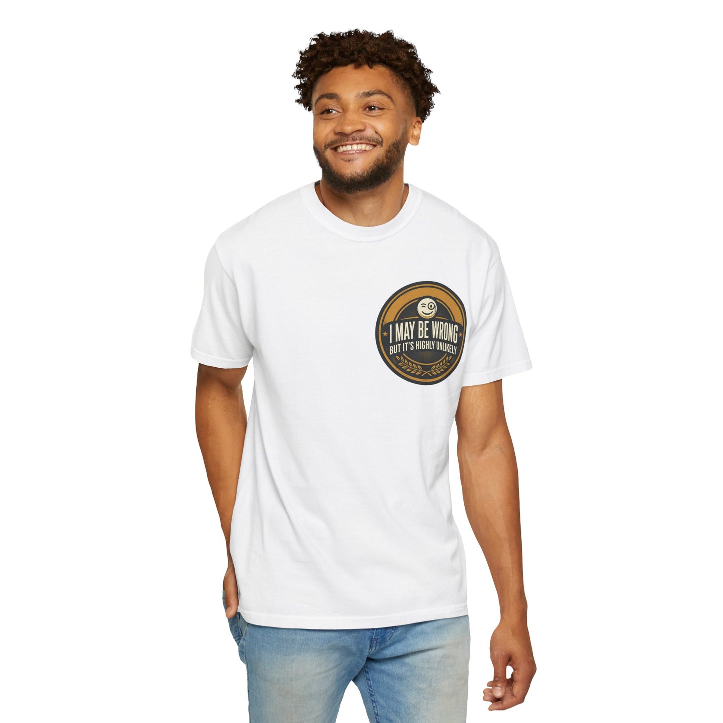 I May Be Wrong Funny T-Shirt – Vintage Badge Graphic Tee | Sarcastic Humor Shirt, Unisex Casual Tee