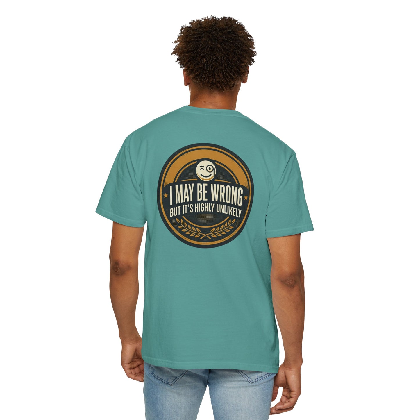 I May Be Wrong Funny T-Shirt – Vintage Badge Graphic Tee | Sarcastic Humor Shirt, Unisex Casual Tee