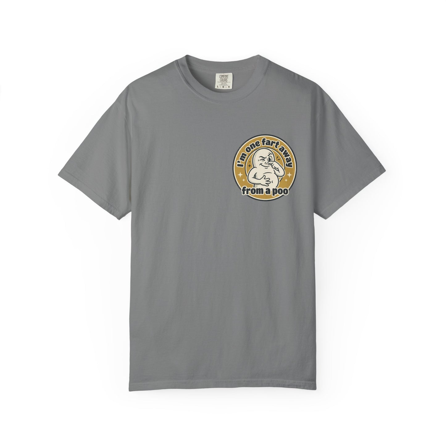 Funny Graphic T-Shirt – “I’m One Fart Away From a Poo” Retro Badge Tee | Sarcastic Humor Shirt