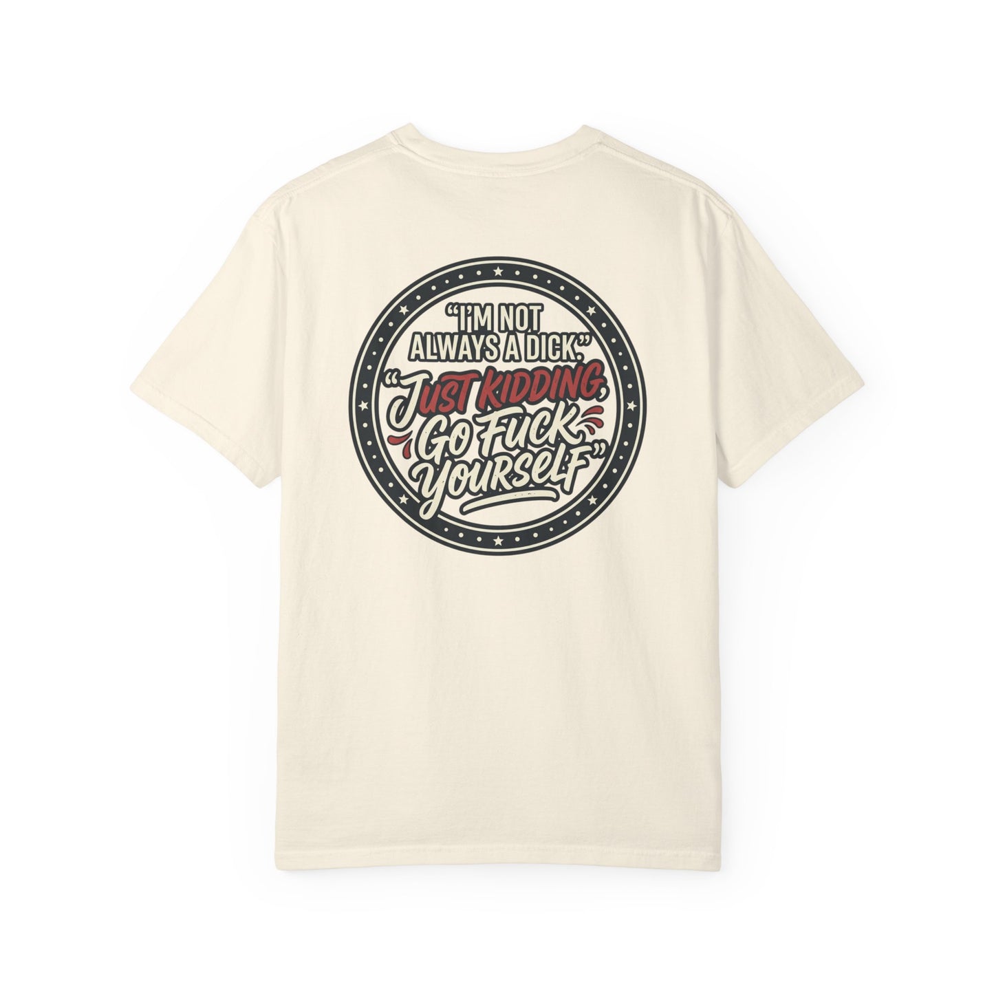 Funny Offensive Graphic T-Shirt – Sarcastic Statement Tee | Vintage Humor Shirt, Unisex Casual Tee
