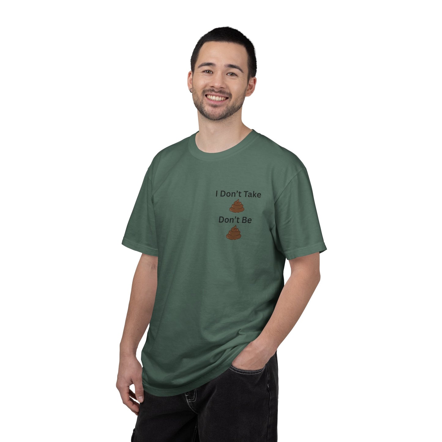 “I Don’t Take Sht, Don’t Be Sht” T-Shirt – Funny Sarcastic Graphic Tee | Minimal Humor Shirt