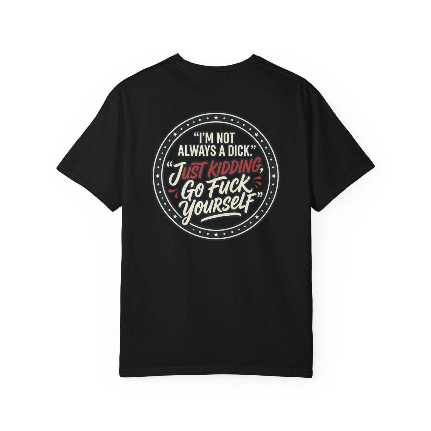 Funny Offensive Graphic T-Shirt – Sarcastic Statement Tee | Vintage Humor Shirt, Unisex Casual Tee