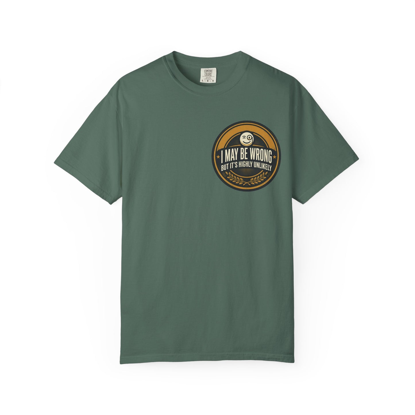 I May Be Wrong Funny T-Shirt – Vintage Badge Graphic Tee | Sarcastic Humor Shirt, Unisex Casual Tee