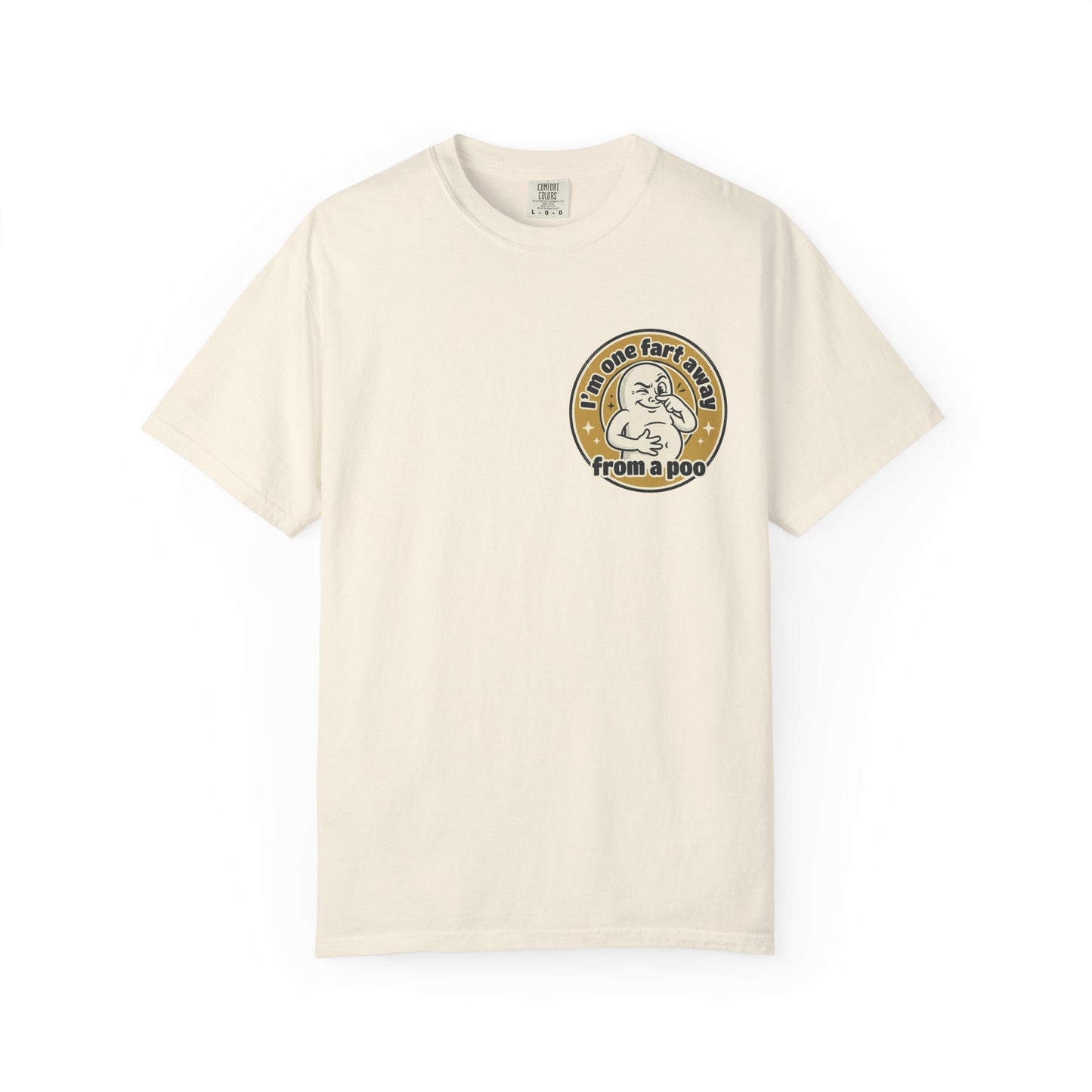 Funny Graphic T-Shirt – “I’m One Fart Away From a Poo” Retro Badge Tee | Sarcastic Humor Shirt