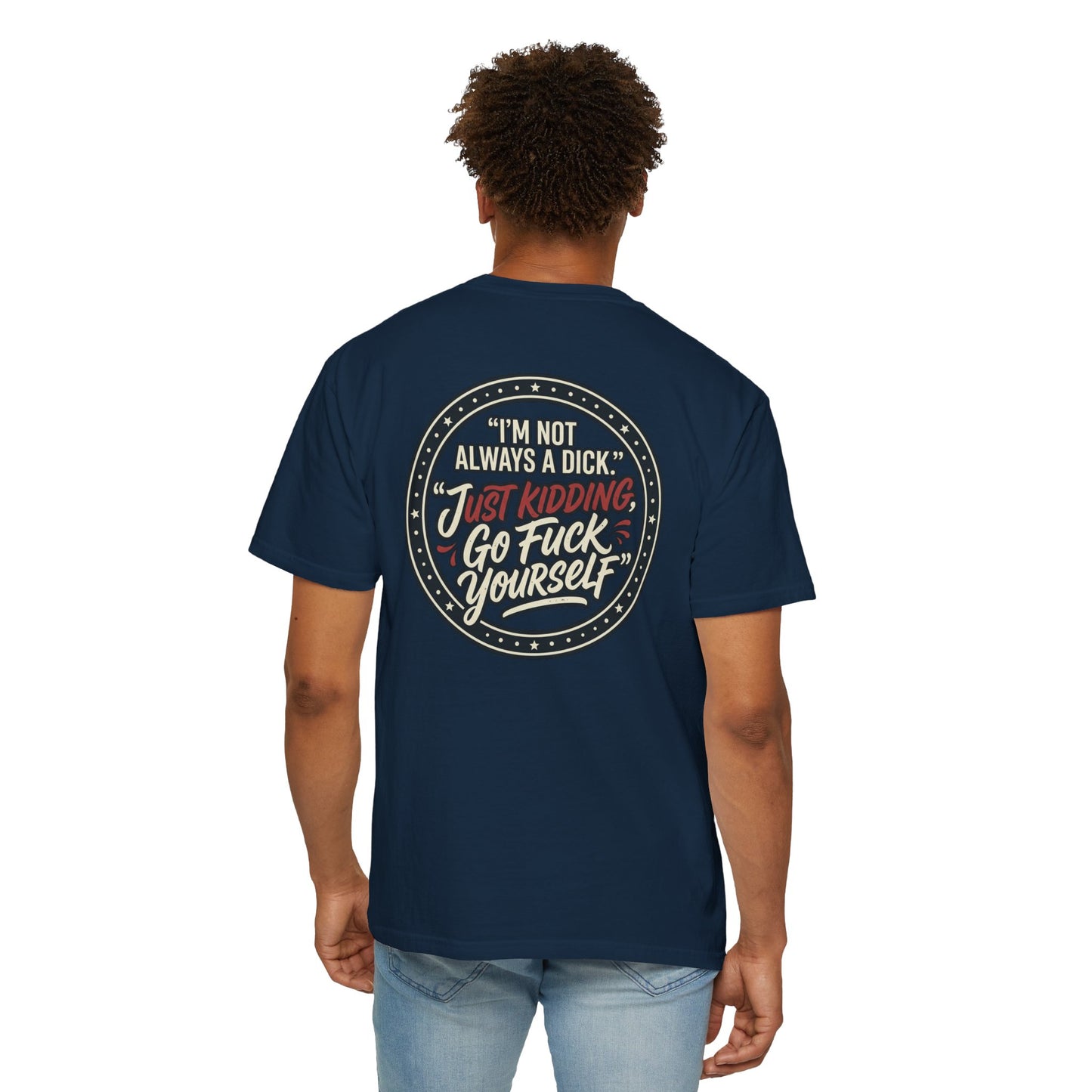 Funny Offensive Graphic T-Shirt – Sarcastic Statement Tee | Vintage Humor Shirt, Unisex Casual Tee