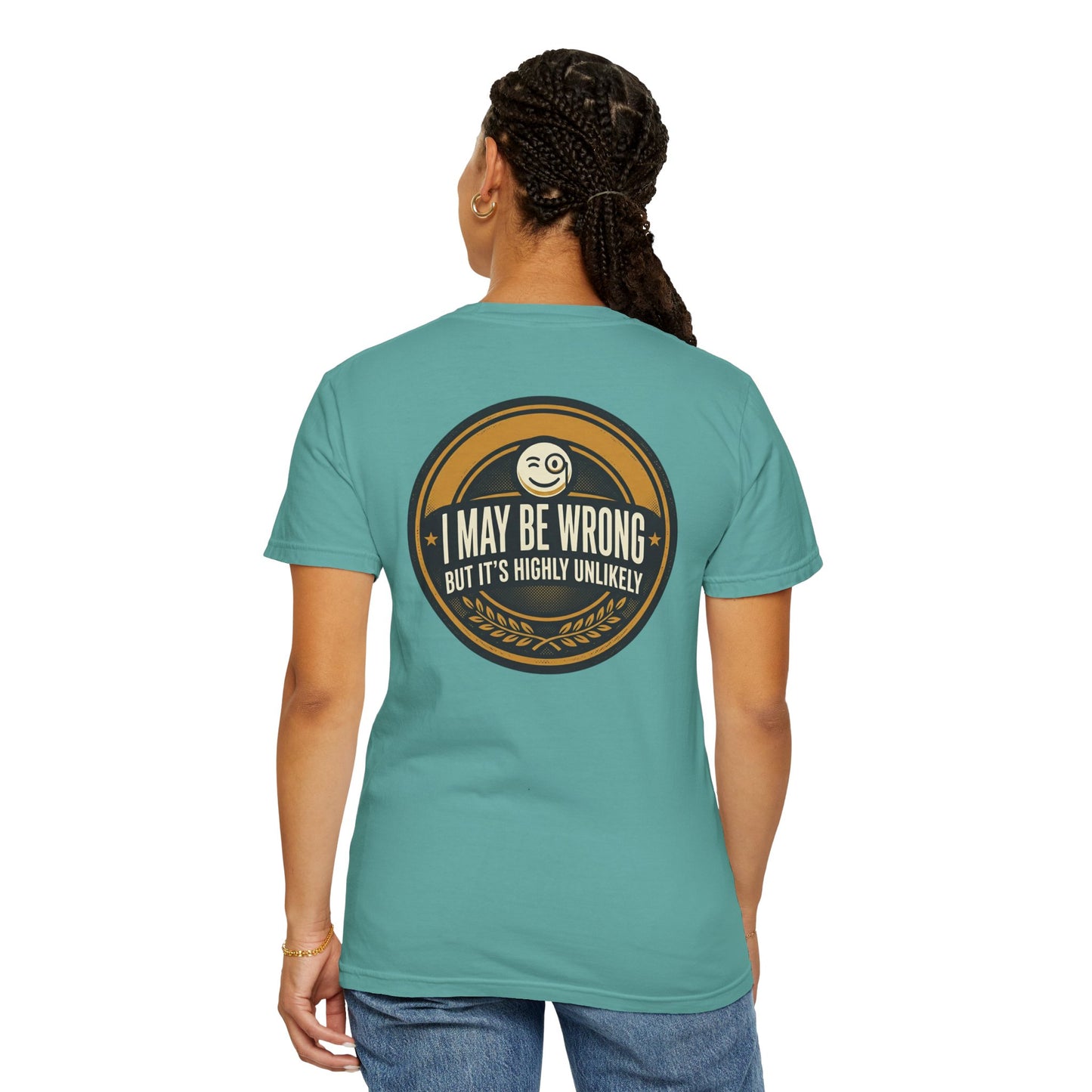 I May Be Wrong Funny T-Shirt – Vintage Badge Graphic Tee | Sarcastic Humor Shirt, Unisex Casual Tee