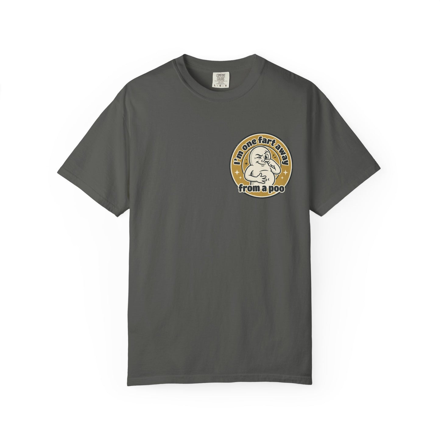 Funny Graphic T-Shirt – “I’m One Fart Away From a Poo” Retro Badge Tee | Sarcastic Humor Shirt