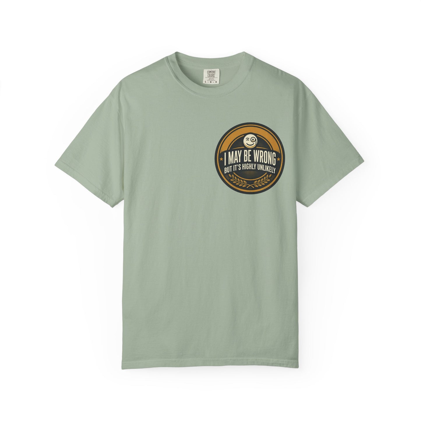 I May Be Wrong Funny T-Shirt – Vintage Badge Graphic Tee | Sarcastic Humor Shirt, Unisex Casual Tee