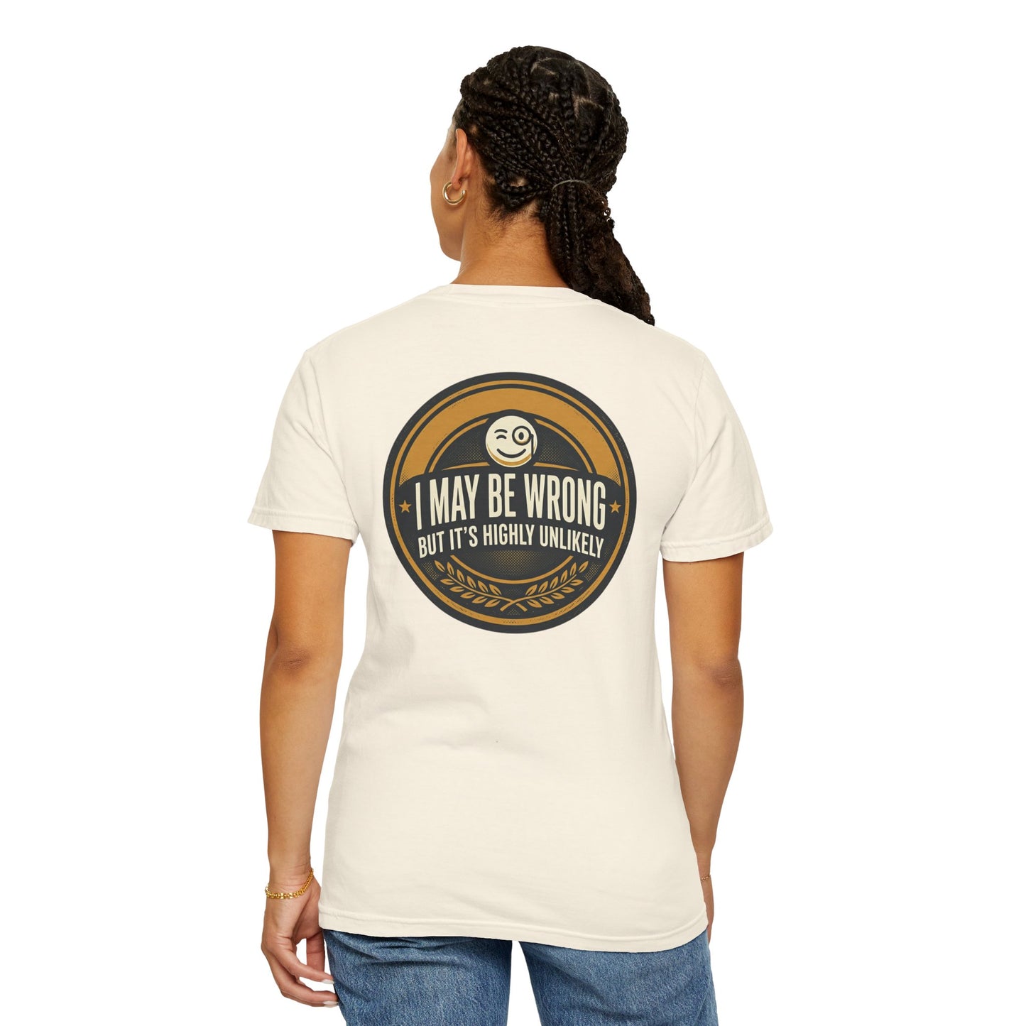 I May Be Wrong Funny T-Shirt – Vintage Badge Graphic Tee | Sarcastic Humor Shirt, Unisex Casual Tee
