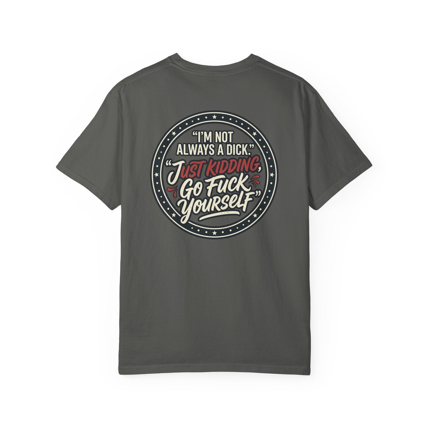 Funny Offensive Graphic T-Shirt – Sarcastic Statement Tee | Vintage Humor Shirt, Unisex Casual Tee