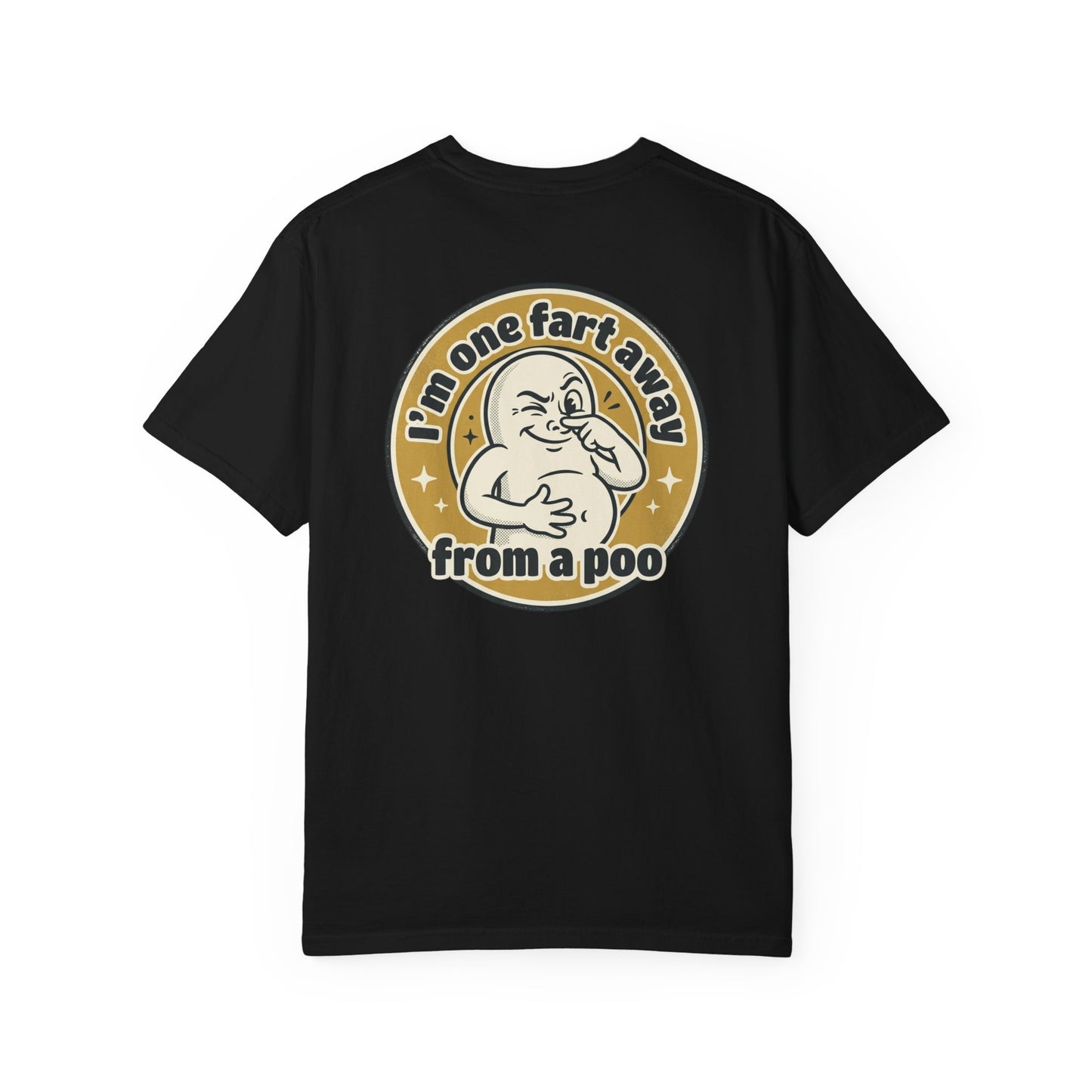 Funny Graphic T-Shirt – “I’m One Fart Away From a Poo” Retro Badge Tee | Sarcastic Humor Shirt
