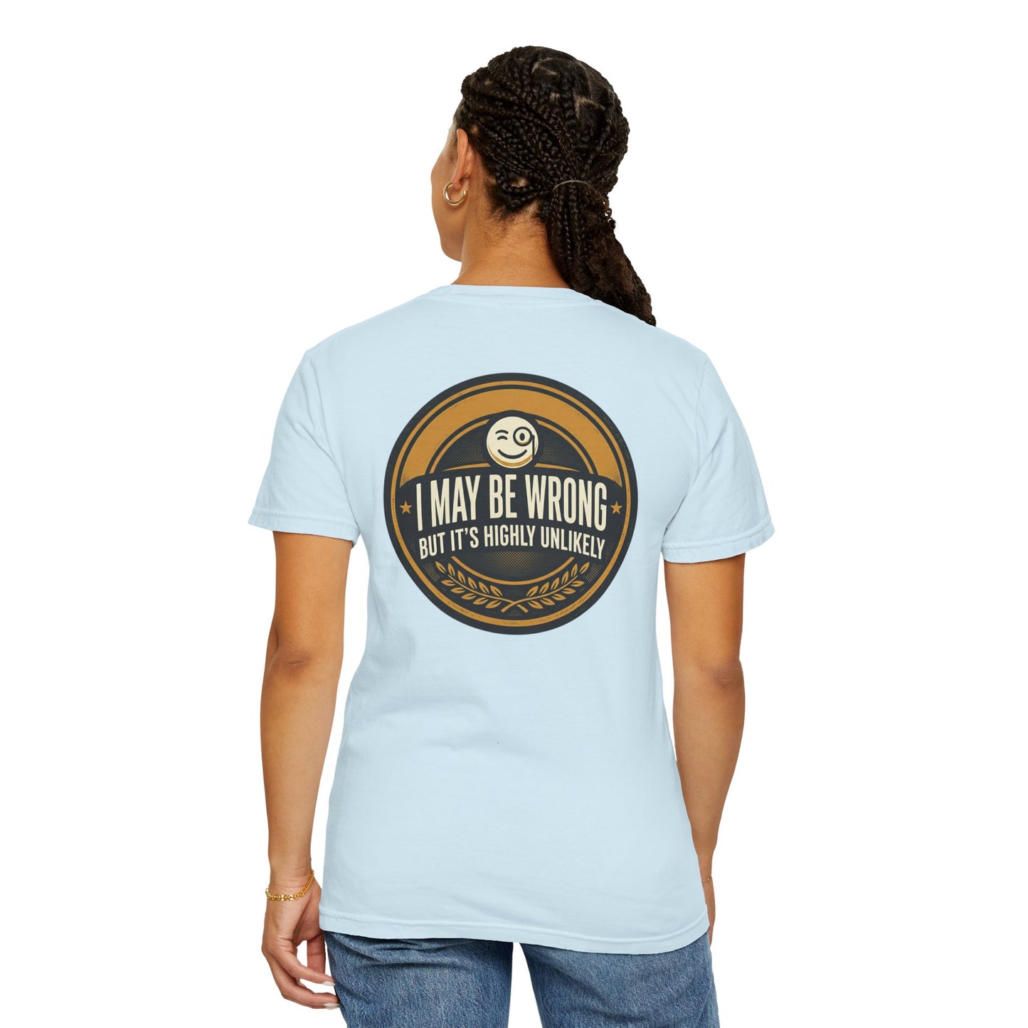 I May Be Wrong Funny T-Shirt – Vintage Badge Graphic Tee | Sarcastic Humor Shirt, Unisex Casual Tee