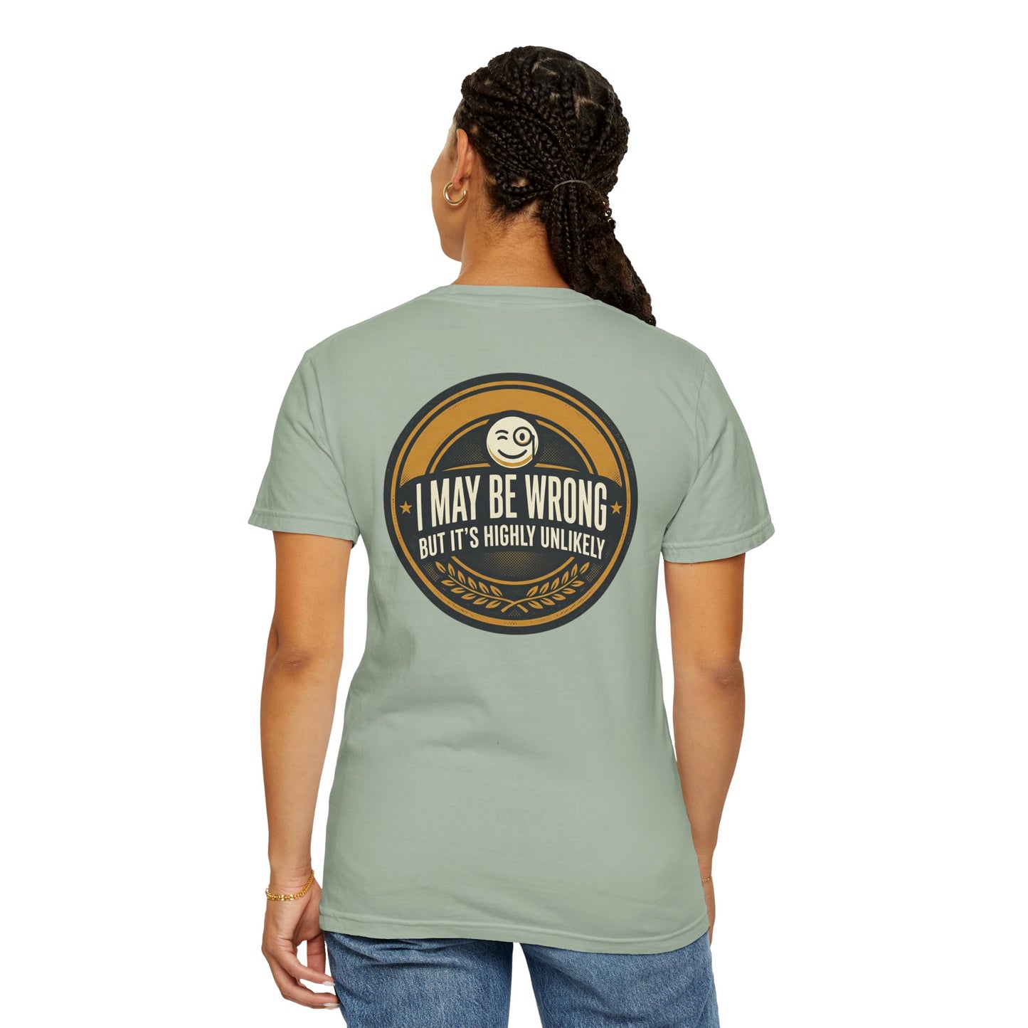 I May Be Wrong Funny T-Shirt – Vintage Badge Graphic Tee | Sarcastic Humor Shirt, Unisex Casual Tee