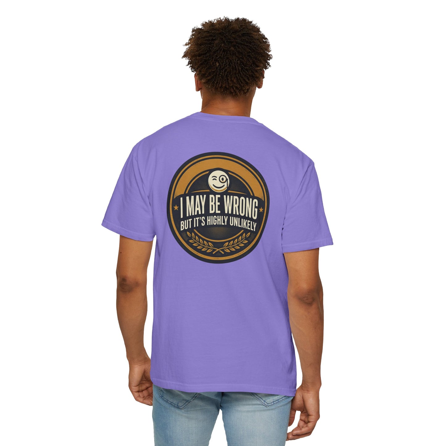 I May Be Wrong Funny T-Shirt – Vintage Badge Graphic Tee | Sarcastic Humor Shirt, Unisex Casual Tee