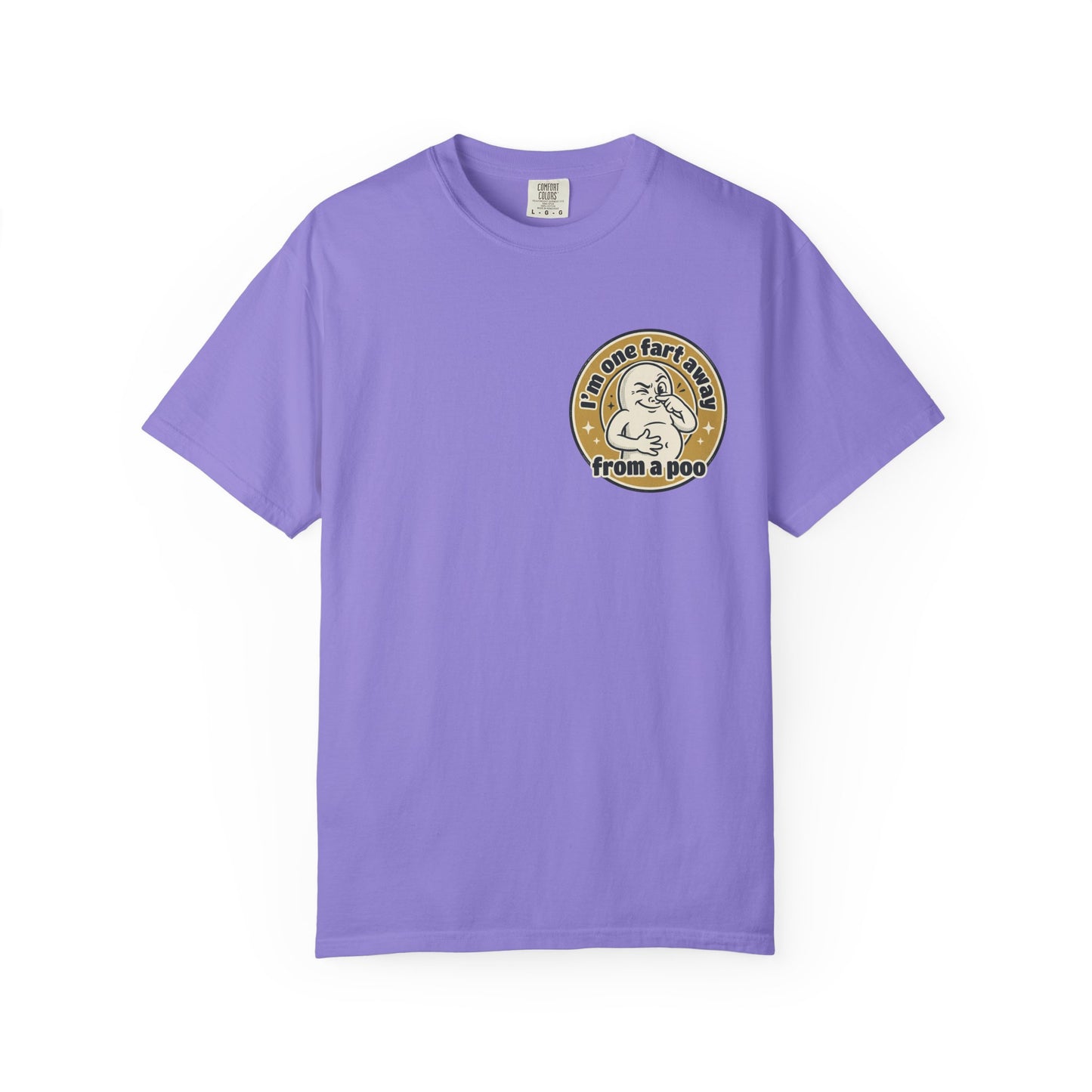 Funny Graphic T-Shirt – “I’m One Fart Away From a Poo” Retro Badge Tee | Sarcastic Humor Shirt