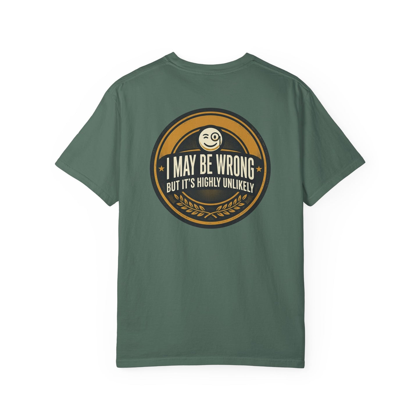 I May Be Wrong Funny T-Shirt – Vintage Badge Graphic Tee | Sarcastic Humor Shirt, Unisex Casual Tee