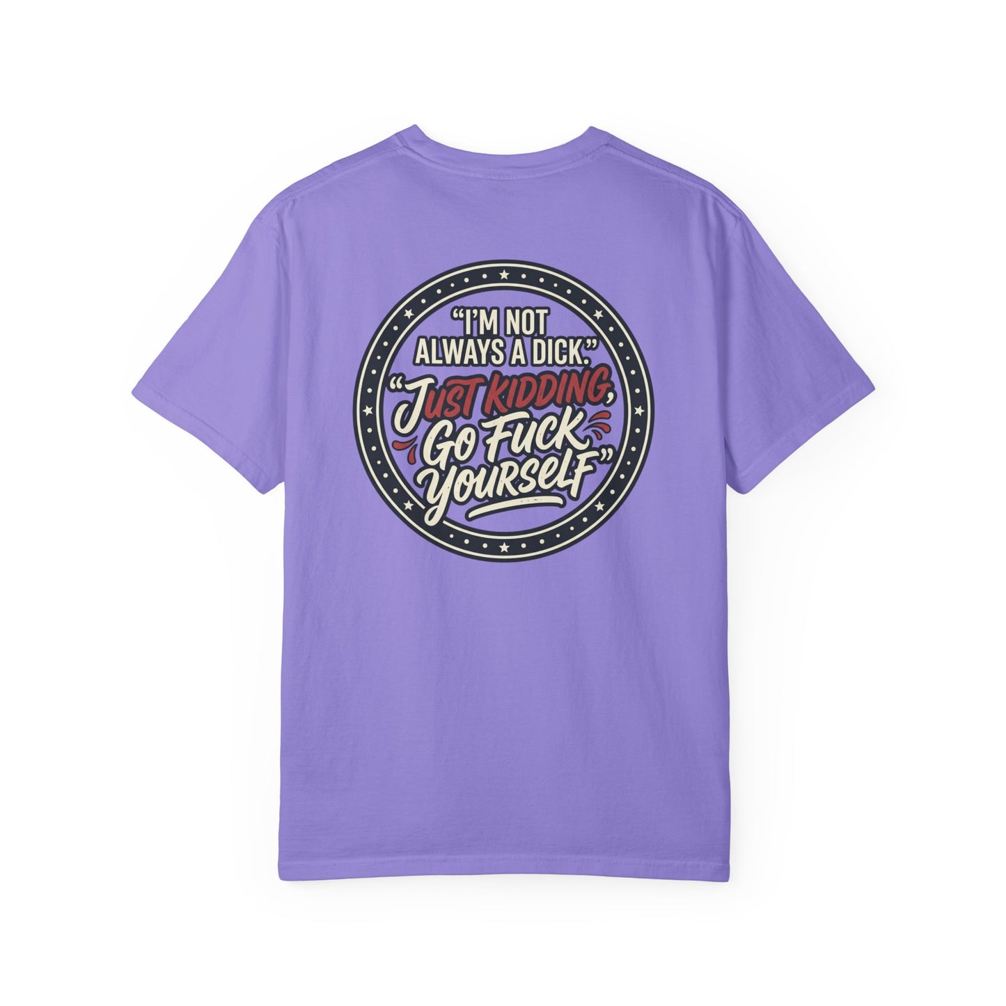 Funny Offensive Graphic T-Shirt – Sarcastic Statement Tee | Vintage Humor Shirt, Unisex Casual Tee