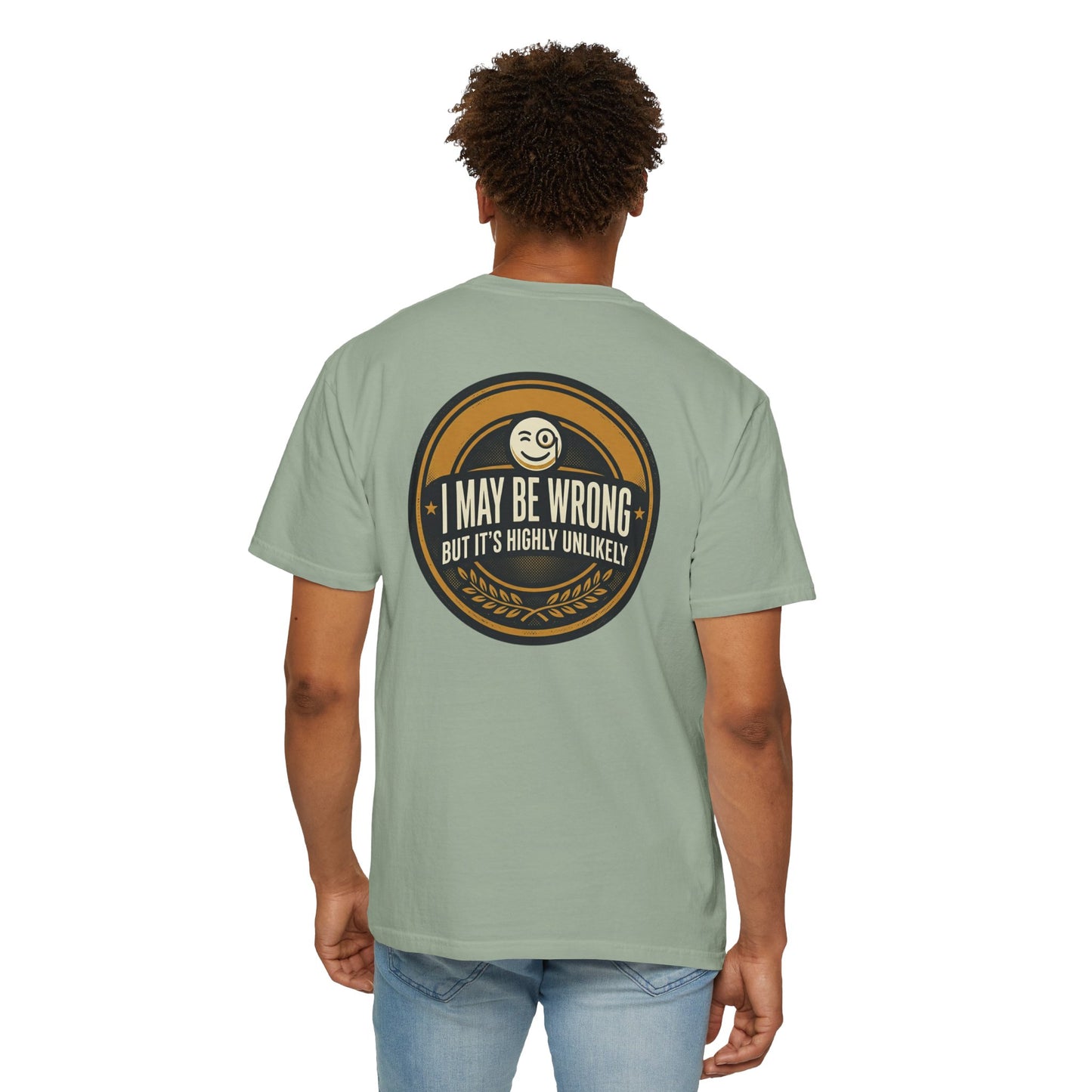 I May Be Wrong Funny T-Shirt – Vintage Badge Graphic Tee | Sarcastic Humor Shirt, Unisex Casual Tee