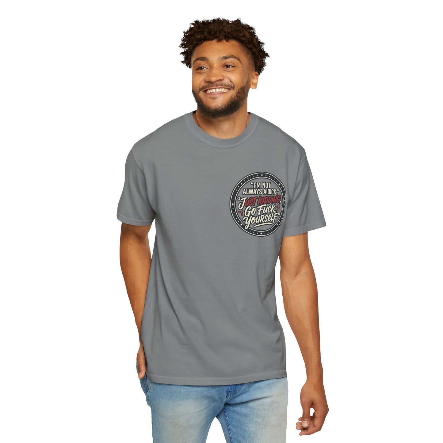 Funny Offensive Graphic T-Shirt – Sarcastic Statement Tee | Vintage Humor Shirt, Unisex Casual Tee