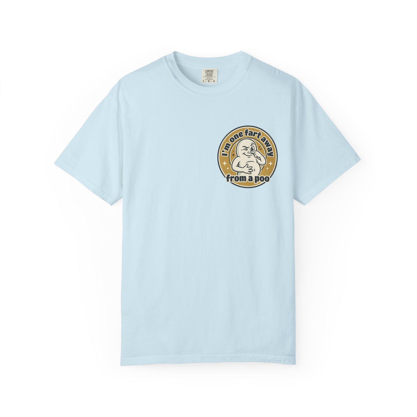 Funny Graphic T-Shirt – “I’m One Fart Away From a Poo” Retro Badge Tee | Sarcastic Humor Shirt