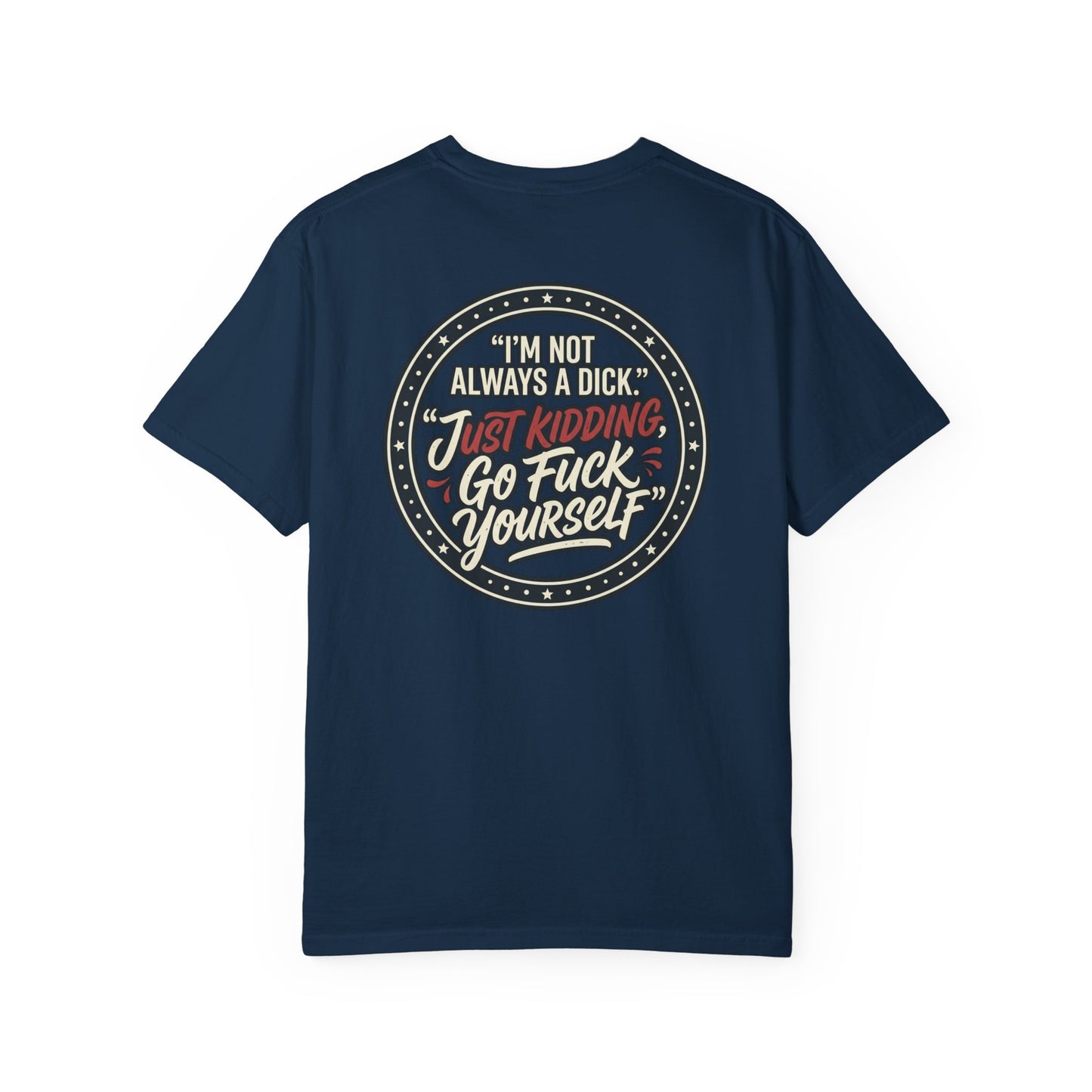 Funny Offensive Graphic T-Shirt – Sarcastic Statement Tee | Vintage Humor Shirt, Unisex Casual Tee