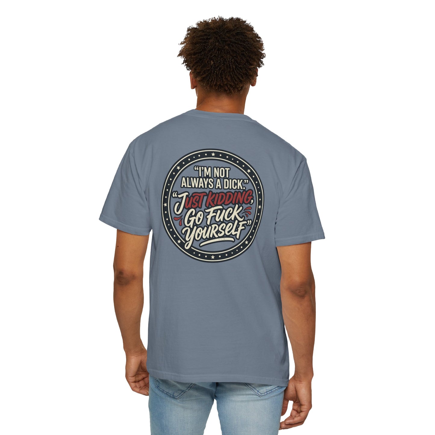 Funny Offensive Graphic T-Shirt – Sarcastic Statement Tee | Vintage Humor Shirt, Unisex Casual Tee