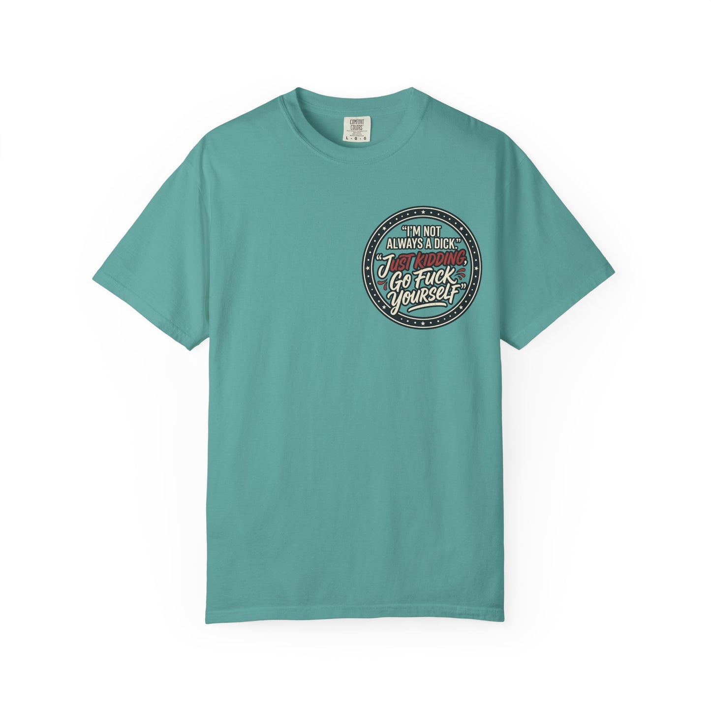 Funny Offensive Graphic T-Shirt – Sarcastic Statement Tee | Vintage Humor Shirt, Unisex Casual Tee