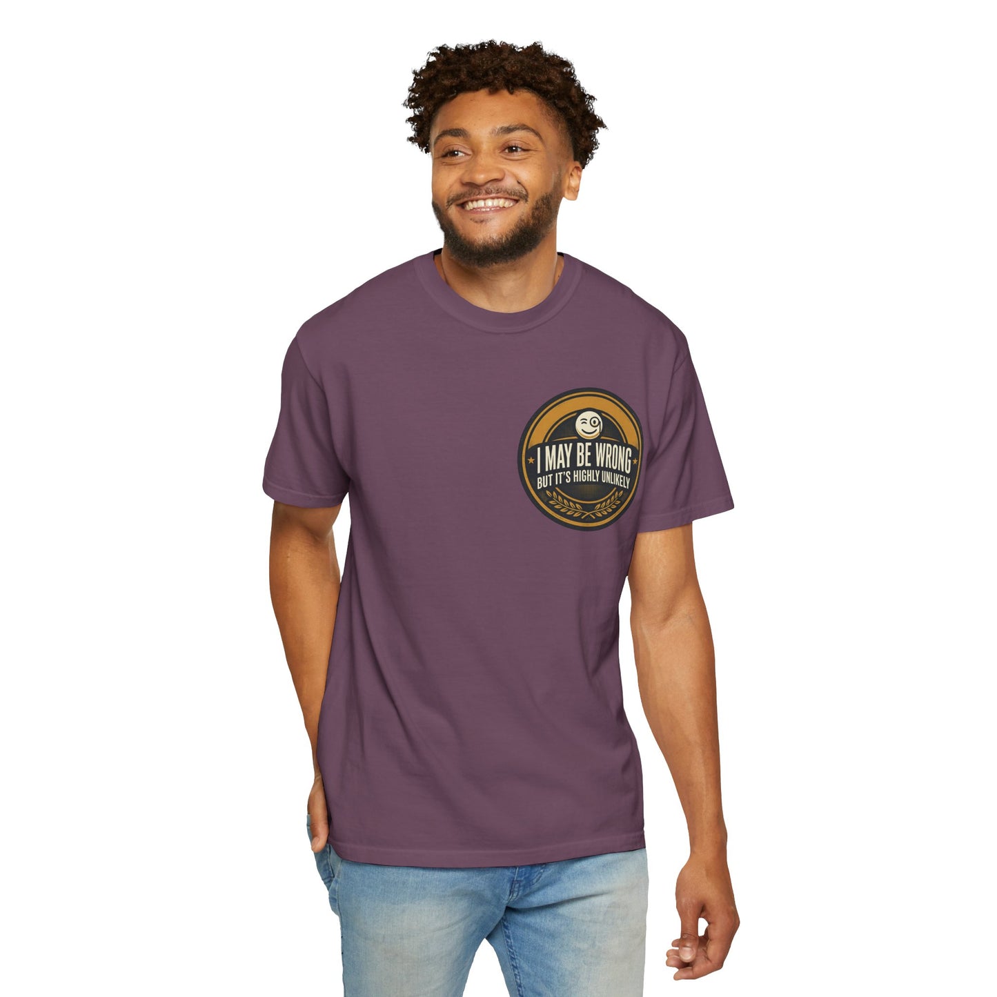 I May Be Wrong Funny T-Shirt – Vintage Badge Graphic Tee | Sarcastic Humor Shirt, Unisex Casual Tee