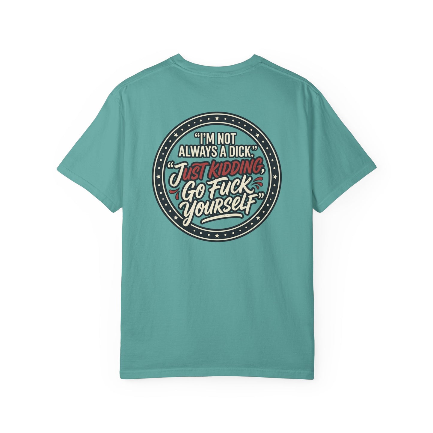 Funny Offensive Graphic T-Shirt – Sarcastic Statement Tee | Vintage Humor Shirt, Unisex Casual Tee