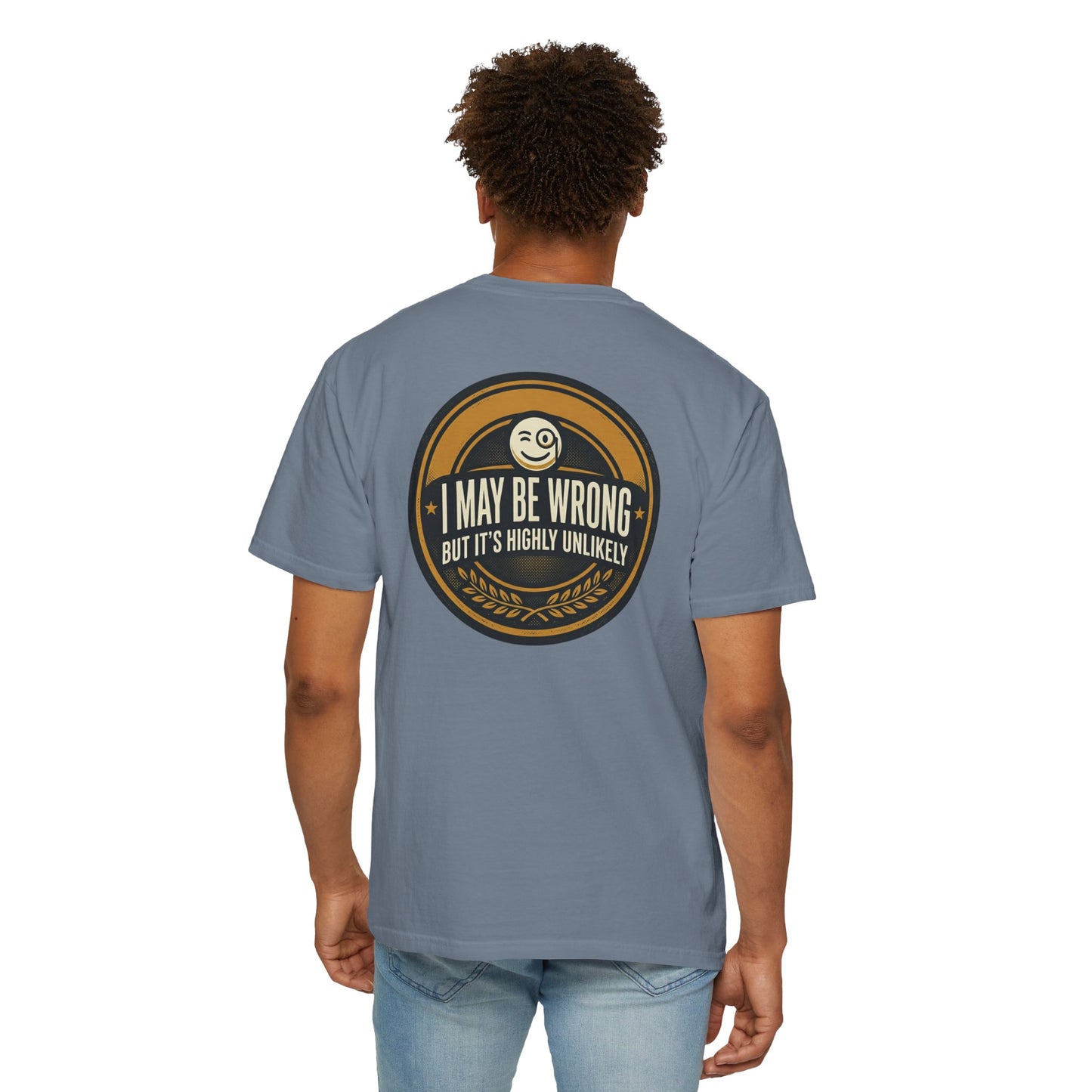 I May Be Wrong Funny T-Shirt – Vintage Badge Graphic Tee | Sarcastic Humor Shirt, Unisex Casual Tee