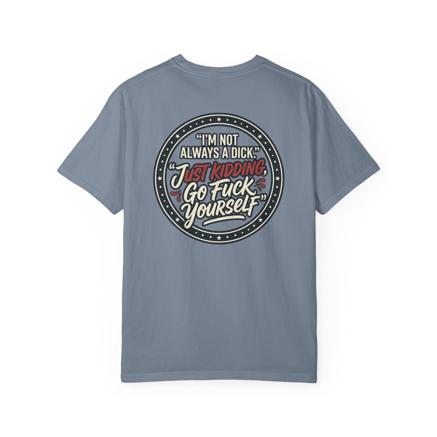 Funny Offensive Graphic T-Shirt – Sarcastic Statement Tee | Vintage Humor Shirt, Unisex Casual Tee