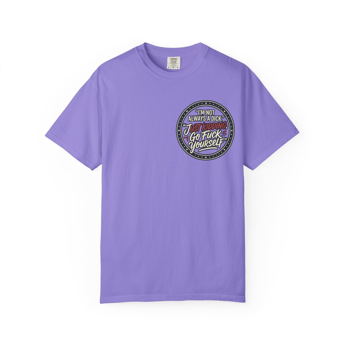 Funny Offensive Graphic T-Shirt – Sarcastic Statement Tee | Vintage Humor Shirt, Unisex Casual Tee