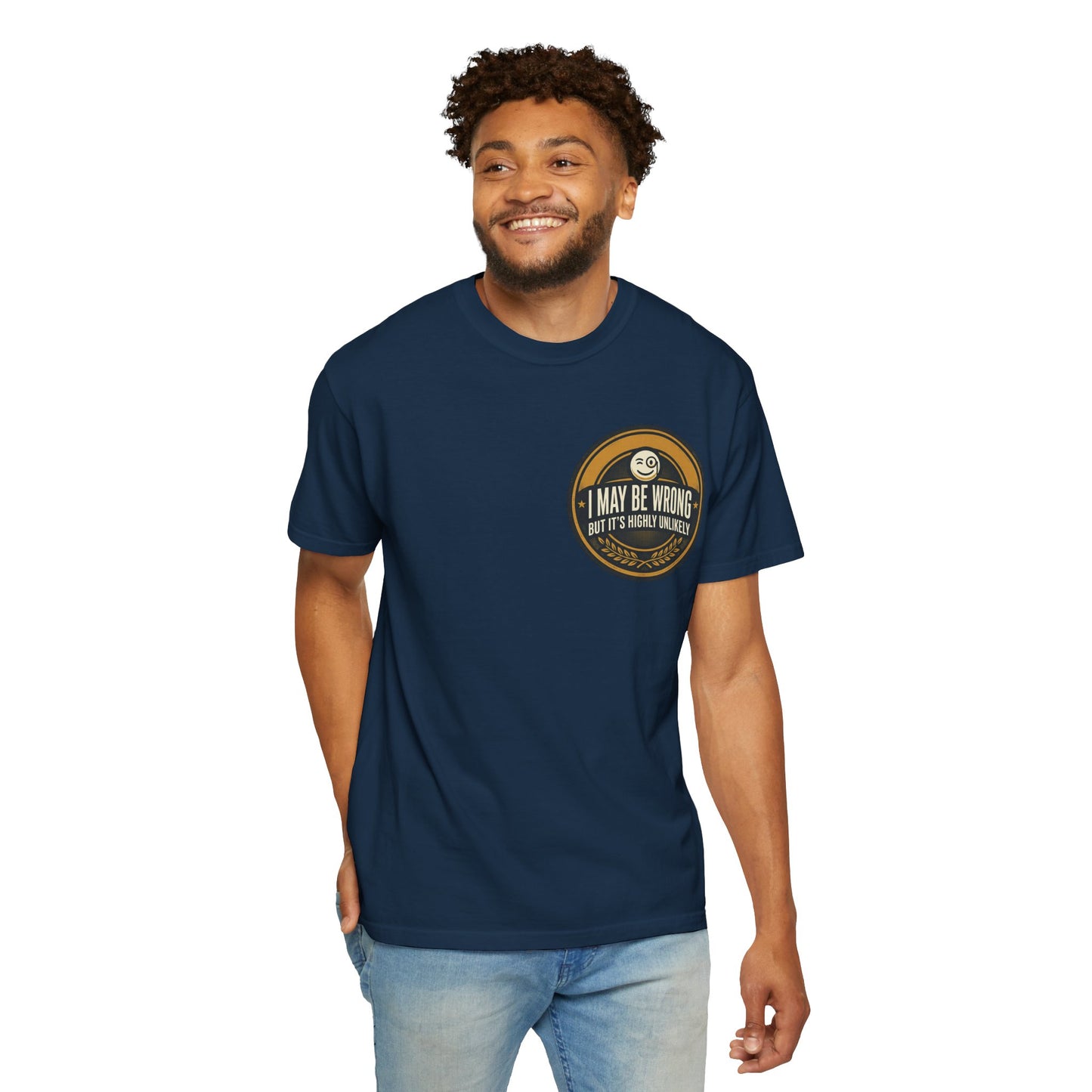 I May Be Wrong Funny T-Shirt – Vintage Badge Graphic Tee | Sarcastic Humor Shirt, Unisex Casual Tee