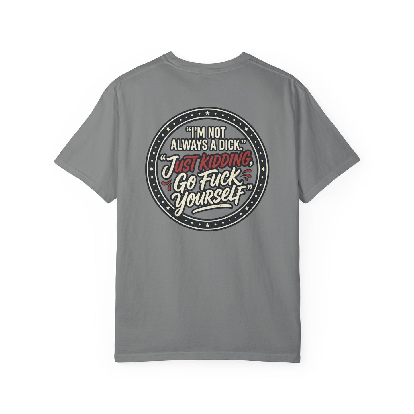 Funny Offensive Graphic T-Shirt – Sarcastic Statement Tee | Vintage Humor Shirt, Unisex Casual Tee