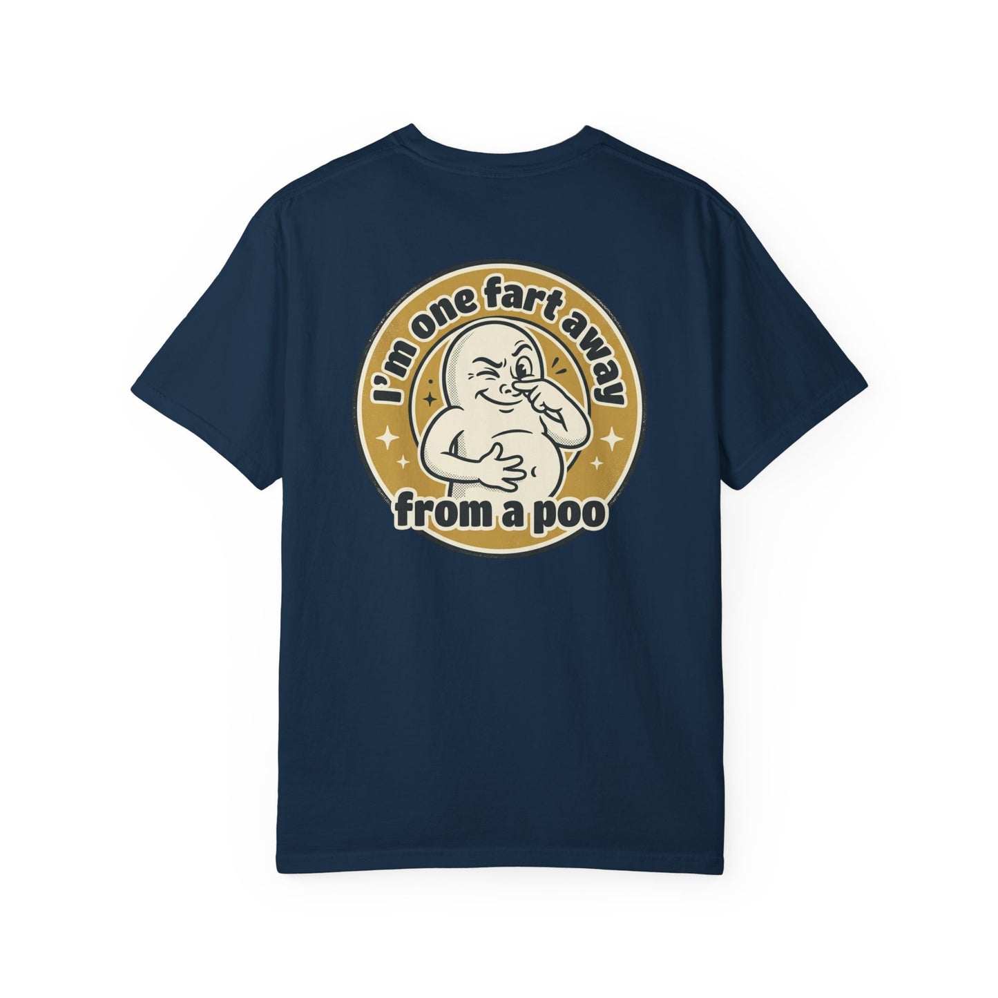 Funny Graphic T-Shirt – “I’m One Fart Away From a Poo” Retro Badge Tee | Sarcastic Humor Shirt