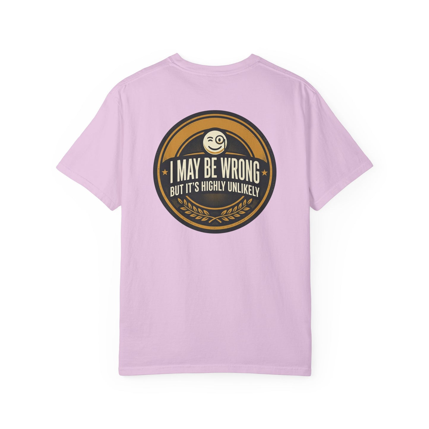 I May Be Wrong Funny T-Shirt – Vintage Badge Graphic Tee | Sarcastic Humor Shirt, Unisex Casual Tee